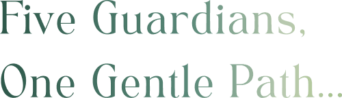 Five Guardians One Gentle Path
